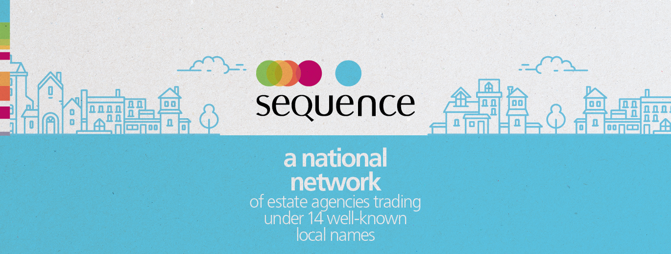 "Sequence logo, green, orange, red, and blue circles, above the word Sequence, on a grey background. To the right is is a blue neighbourhood. Below are the words a national network of estate agencies trading under 14 well-known local names, white on a blue background."